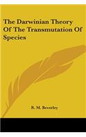 Darwinian Theory Of The Transmutation Of Species