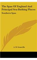 The Spas Of England And Principal Sea-Bathing Places: Southern Spas(English)