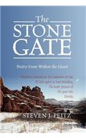 The Stone Gate: Poetry from Within the Heart