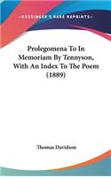 Prolegomena To In Memoriam By Tennyson, With An Index To The Poem (1889)