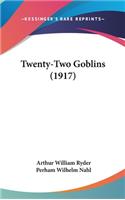 Twenty-Two Goblins (1917)