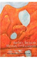 Arches Treasure Mystery at the Escalantes