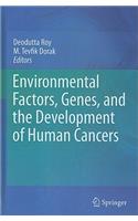 Environmental Factors, Genes, and the Development of Human Cancers