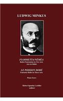 Ludwig Minkus; Fiammetta/Nã(c)Mã(c)A: Ballet-Pantomime in Two Acts, by Arthur Saint-Lã(c)On; Airs de Ballet, Le Poisson Dorã(c) Fantastic Ballet in Three Acts, by Arthur Saint-Lã(c)on