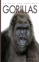 Animals Are Amazing: Gorillas
