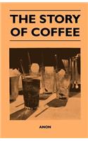 The Story of Coffee