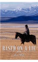 Based on a Lie: (English)