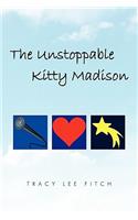 The Unstoppable Kitty Madison