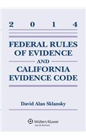 Federal Rules Evidence & California Evidence Code 2014 Case Supp