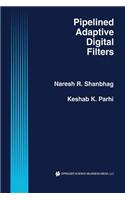 Pipelined Adaptive Digital Filters