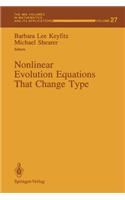 Nonlinear Evolution Equations That Change Type