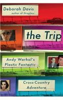 The Trip: Andy Warhol's Plastic Fantastic Cross-Country Adventure