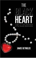 Black Heart: Light in the Darkness of the Deadly Relationship