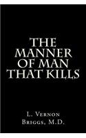 The Manner of Man That Kills