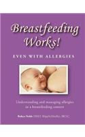 Breastfeeding Works! Even With Allergies