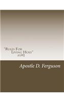 "Rules To Living Holy": living a fulfilled life in Christ(Kingdom Life)