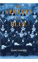 Streets Are Blue: True Tales of Service from the Front Lines of the Los Angeles Police Department