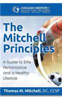 The Mitchell Principles: A Guide to Elite Performance and a Healthy Lifestyle
