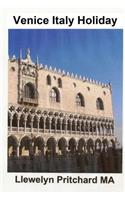 Venice Italy Holiday: : Italia, sarbatori, Venetia, turism,