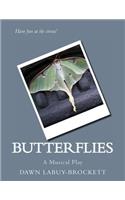 Butterflies: A Musical Play