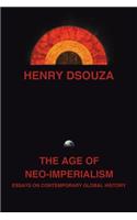 The Age of Neo-Imperialism: Essays on Contemporary Global History