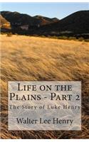 Life on the Plains - Part 2