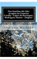 Dos familias del Alto Aragón en Canarias: Carilla - López de Baranguá Rodríguez Moure - Dugour