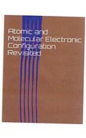 Atomic and Molecular Electronic Configuration Revisited: (English)