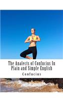 Analects of Confucius In Plain and Simple English