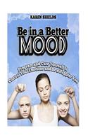 Be in a Better Mood