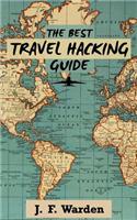 The Best Travel Hacking Guide