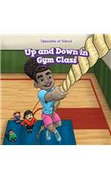 Up and Down in Gym Class: (Opposites at School)