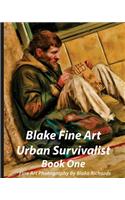 Blake Fine Art Urban Survivalist Book One