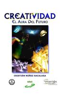 Creatividad: El Aura del Futuro
