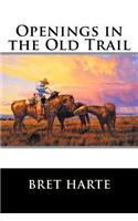 Openings in the Old Trail: (English)