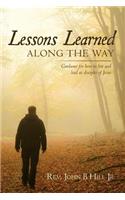 Lessons Learned Along The Way: Guidance for how to live and lead as disciples of Jesus