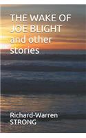 THE WAKE OF JOE BLIGHT and other stories