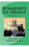 Bonaparte en Orient (tome 1)