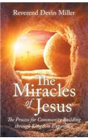 Miracles of Jesus: The Process for Community Building Through Kingdom Expansion