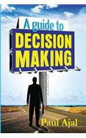 Guide To Decision Making