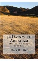 32 Days with Abraham: Stories to Change Your Life