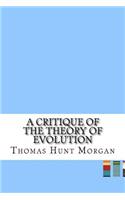 A Critique of the Theory of Evolution