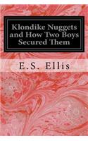 Klondike Nuggets and How Two Boys Secured Them