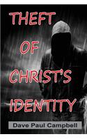 Theft of Christ's Identity