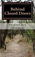 Behind Closed Doors