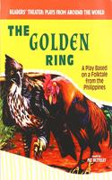 The Golden Ring: A Play Based on a Folktale from the Philippines