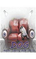 Dog: Adults Coloring Book Vol.12: An Adult Coloring Book of Dogs in a Variety of Styles
