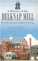 History of the Belknap Mill