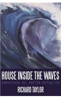 House Inside the Waves: Domesticity, Art, and the Surfing Life