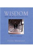 Wisdom and the Well-Rounded Life